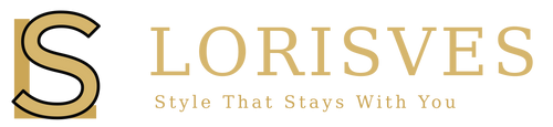 LORISVES — Style That Stays With You