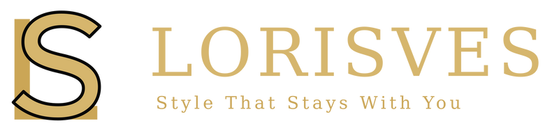 LORISVES — Style That Stays With You